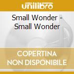 Small Wonder - Small Wonder cd
