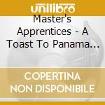 Master's Apprentices - A Toast To Panama Red cd