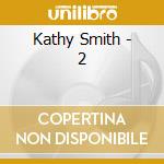 Kathy Smith - 2 cd