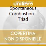 Spontaneous Combustion - Triad cd