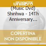 (Music Dvd) Shinhwa - 14Th Anniversary Special Dvd [The Return] (2 Dvd) cd