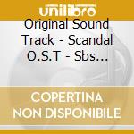 Original Sound Track - Scandal O.S.T - Sbs Drama cd
