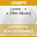 Loona - + + (Mini Album) cd musicale