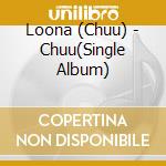 Loona (Chuu) - Chuu(Single Album) cd musicale