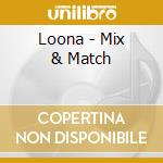Loona - Mix & Match cd