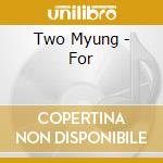 Two Myung - For cd