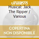 Musical: Jack The Ripper / Various cd
