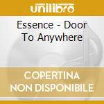 Essence - Door To Anywhere cd musicale di Essence