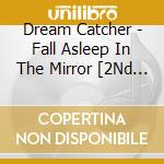 Dream Catcher - Fall Asleep In The Mirror [2Nd Single Album] cd