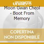 Moon Gwan Cheol - Boot From Memory cd