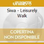 Siwa - Leisurely Walk cd musicale di Siwa