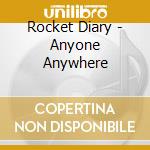 Rocket Diary - Anyone Anywhere cd