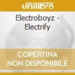 Electroboyz - Electrify cd
