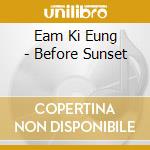 Eam Ki Eung - Before Sunset cd