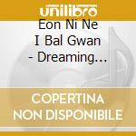Eon Ni Ne I Bal Gwan - Dreaming Popsong cd