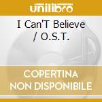 I Can'T Believe / O.S.T. cd