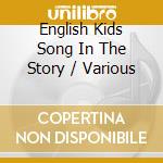 English Kids Song In The Story / Various cd