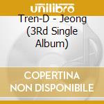 Tren-D - Jeong (3Rd Single Album) cd