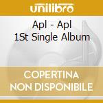 Apl - Apl 1St Single Album cd musicale di Apl