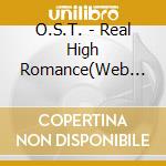 O.S.T. - Real High Romance(Web Drama) cd musicale