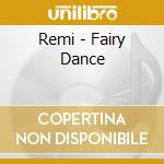 Remi - Fairy Dance cd