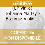 (LP Vinile) Johanna Martzy - Brahms: Violin Concertos Nos. 3 & 4 [Lp] (180 Gram Audiophile Virgin Vinyl, Import) vinile