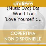 (Music Dvd) Bts - World Tour 'Love Yourself : Speak Yourself' London Dvd cd