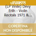 (LP Vinile) Devy Erlih - Violin Recitals 1971 & 1980 vinile