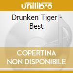 Drunken Tiger - Best cd