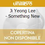 Ji Yeong Lee - Something New cd