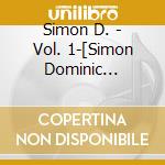 Simon D. - Vol. 1-[Simon Dominic Presents Snl League Begins] cd