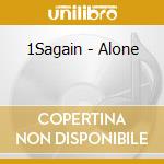 1Sagain - Alone cd