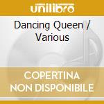 Dancing Queen / Various cd