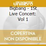Bigbang - 1St Live Concert: Vol 1 cd