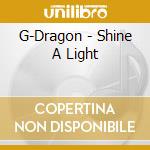 G-Dragon - Shine A Light cd