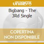 Bigbang - The 3Rd Single cd musicale di Bigbang