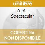Ze:A - Spectacular cd