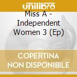 Miss A - Independent Women 3 (Ep) cd