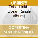 Tohoshinki - Ocean (Single Album) cd