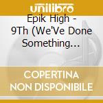 Epik High - 9Th (We'Ve Done Something Wonderful) cd