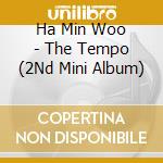 Ha Min Woo - The Tempo (2Nd Mini Album) cd musicale