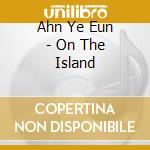 Ahn Ye Eun - On The Island cd