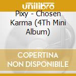 Pixy - Chosen Karma (4Th Mini Album) cd