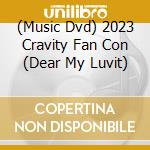 (Music Dvd) 2023 Cravity Fan Con (Dear My Luvit) cd musicale