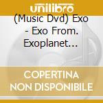 (Music Dvd) Exo - Exo From. Exoplanet No.1-The Lost Planet cd musicale