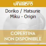Doriko / Hatsune Miku - Origin cd