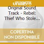Original Sound Track - Rebel: Thief Who Stole The People - Mbc Drama (2 Cd) cd