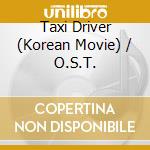 Taxi Driver (Korean Movie) / O.S.T. cd
