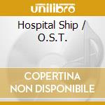 Hospital Ship / O.S.T. cd