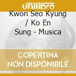 Kwon Seo Kyung / Ko En Sung - Musica cd